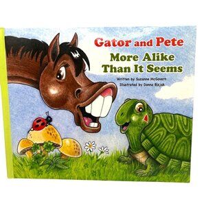 Gator and Pete More Alike Than It Seems Childrens Book